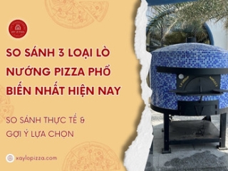 So Sánh 3 Loại Lò Nướng Pizza Phổ Biến Nhất Hiện Nay