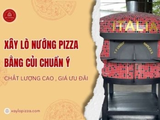 Xây Lò Nướng Pizza Bằng Củi Chuẩn Ý, Chất Lượng Cao, Giá Ưu Đãi 
