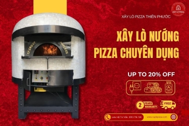 Lò Pizza Chuẩn Phong Cách  Ý | Xây Lò Pizza Thiên Phước