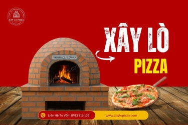 Xây lò nướng pizza giá rẻ, chất lượng vượt trội