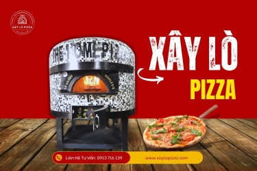 Xây lò pizza tiêu chuẩn - Uy tín, giá tốt