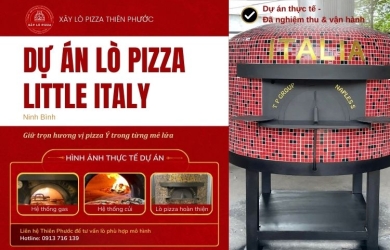 Dự Án Lắp Đặt Lò Nướng Pizza Gas Củi Cho Nhà Hàng Little Italy Pizza 2023 & 2024