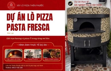 Dự án Lò Nướng Pizza Hybrid Gas Củi Cho Nhà Hàng Pasta Fresca Đà Lạt 2025