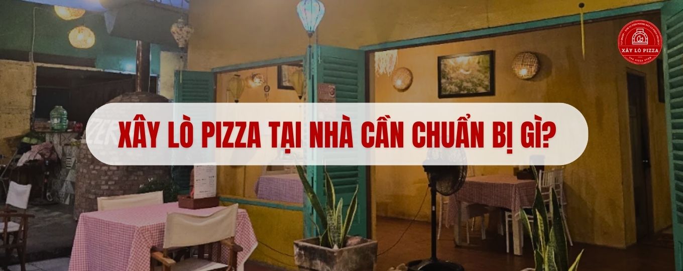 xây lò pizza tại nhà cần gì